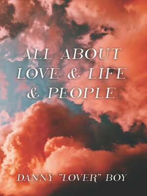cover image of All About Love & Life & People